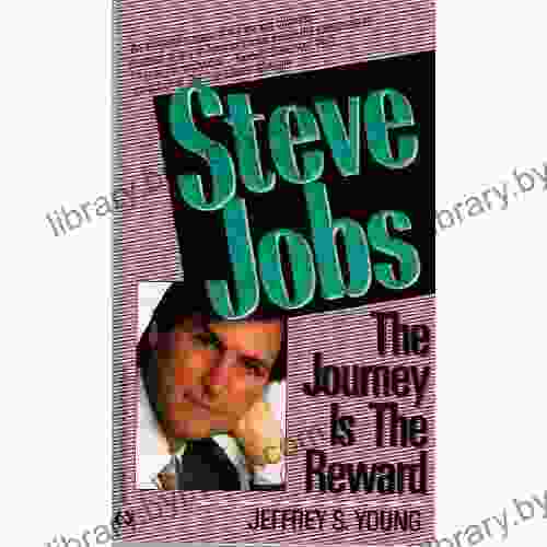 Steve Jobs: The Journey Is The Reward