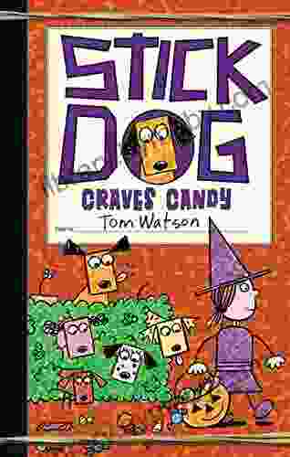 Stick Dog Craves Candy Tom Watson