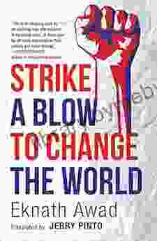 Strike A Blow To Change The World