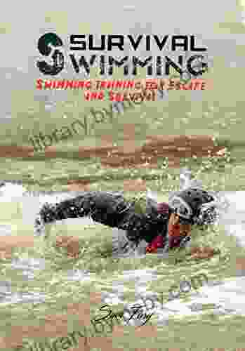 Survival Swimming: Swimming Training For Escape And Survival (Survival Fitness)