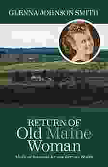 Return of Old Maine Woman: Tales of Growing Up and Getting Older