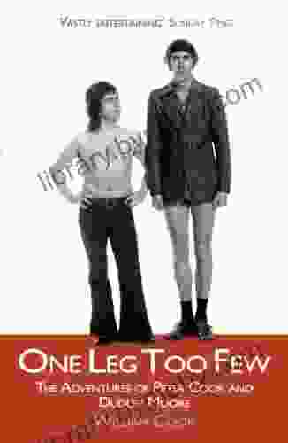 One Leg Too Few: The Adventures of Peter Cook Dudley Moore