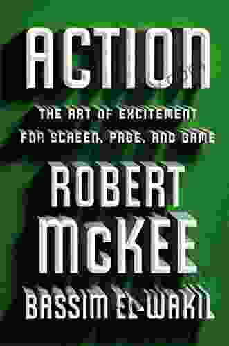 Action: The Art of Excitement for Screen Page and Game