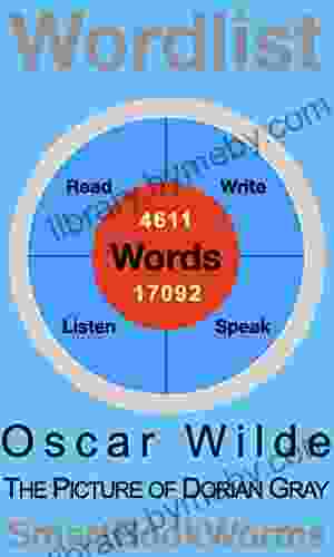 Wordlist: The Picture of Dorian Gray by Oscar Wilde: Vocabulary aid for IELTS TOEFL CPE PET and SAT GRE GMAT