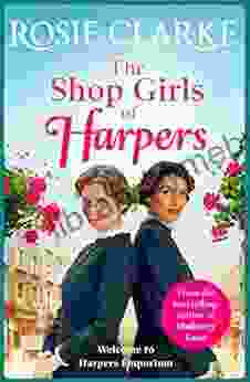 The Shop Girls of Harpers: The start of the heartwarming historical saga from Rosie Clarke (Welcome To Harpers Emporium 1)