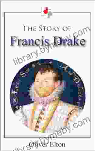 The Story of Francis Drake (Illustrated)