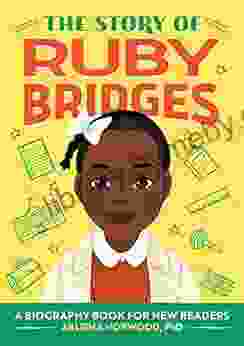 The Story of Ruby Bridges: A Biography for New Readers (The Story Of: A Biography for New Readers)