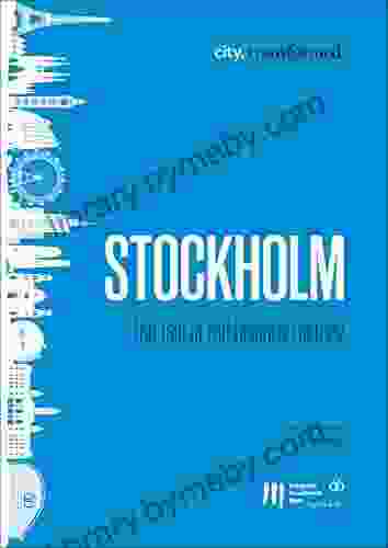 Stockholm: The Tale Of The Unicorn Factory (city Transformed 8)