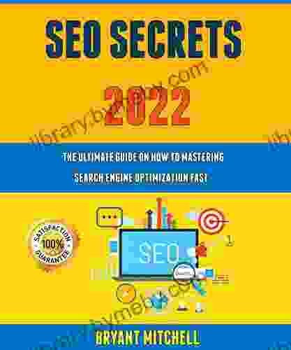 Seo Secrets 2024: The Ultimate Guide On How To Mastering Search Engine Optimization Fast