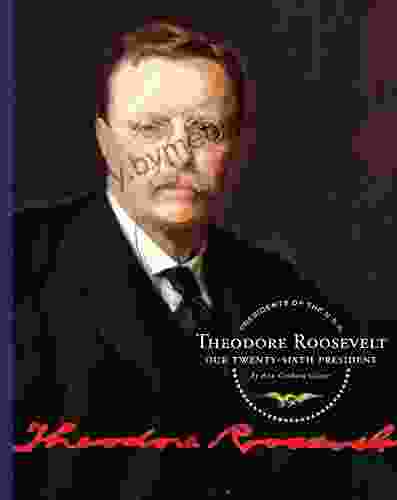 Theodore Roosevelt (Presidents Of The U S A )