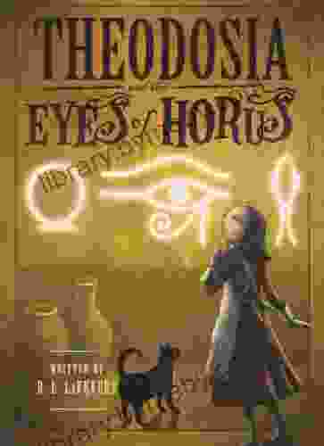 Theodosia And The Eyes Of Horus (The Theodosia 3)