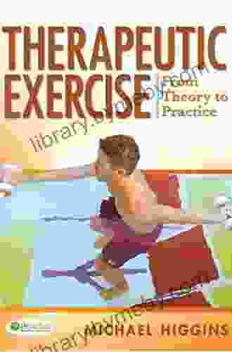 Therapeutic Exercise From Theory to Practice