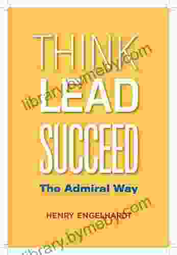 Think Lead Succeed: The Admiral Way