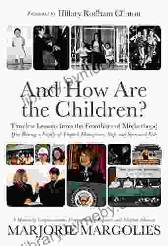 And How Are The Children?: Timeless Lessons From The Frontlines Of Motherhood