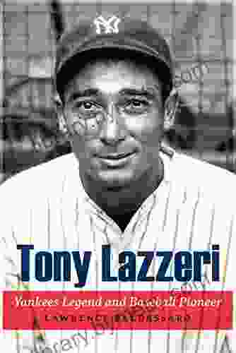 Tony Lazzeri: Yankees Legend and Baseball Pioneer