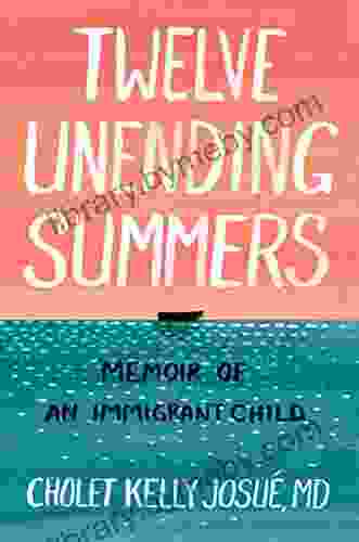 Twelve Unending Summers: Memoir Of An Immigrant Child