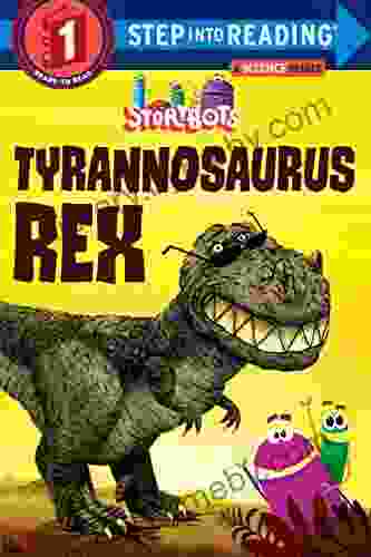 Tyrannosaurus Rex (StoryBots) (Step Into Reading)