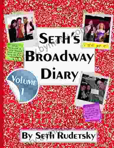 Seth S Broadway Diary Volume 1: Part 1