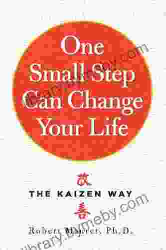 One Small Step Can Change Your Life: The Kaizen Way