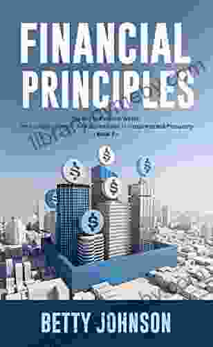 Financial Principles: The Key to Personal Wealth The Success Secrets An Assured Road to Happiness and Prosperity 2