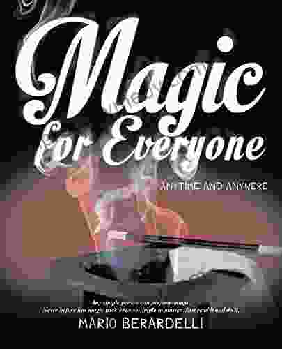 Magic for Everyone: Anytime and Anywere