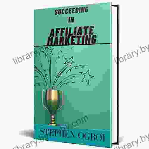 Succeeding In Affiliate Marketing