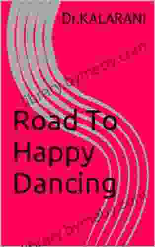 Road To Happy Dancing