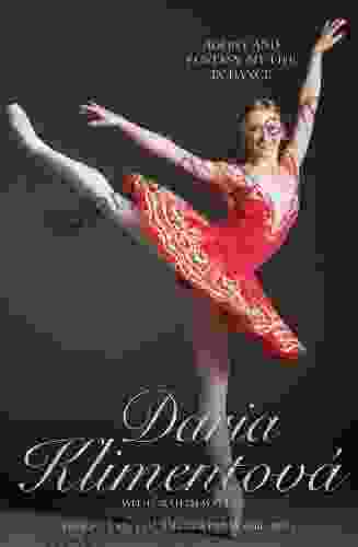 Daria Klimentova The Agony and the Ecstasy: My Life In Dance