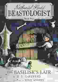 The Basilisk S Lair (Nathaniel Fludd Beastologist 2)