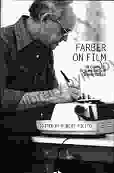 Farber On Film: The Complete Film Writings Of Manny Farber: A Library Of America Special Publication