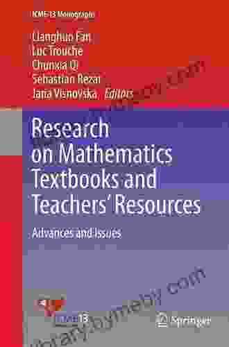 Research on Mathematics Textbooks and Teachers Resources: Advances and Issues (ICME 13 Monographs)