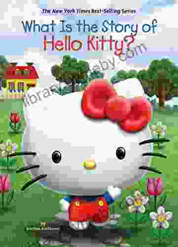 What Is The Story Of Hello Kitty? (What Is The Story Of?)