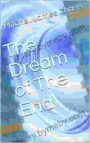 The Dream Of The End