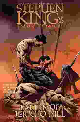 The Battle Of Jericho Hill (Stephen King S The Dark Tower: Beginnings 5)