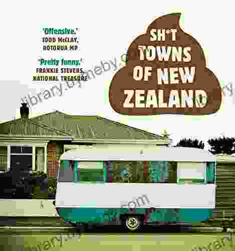 Sh*t Towns Of New Zealand