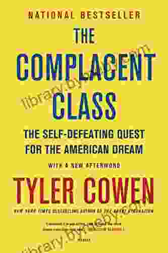 The Complacent Class: The Self Defeating Quest for the American Dream