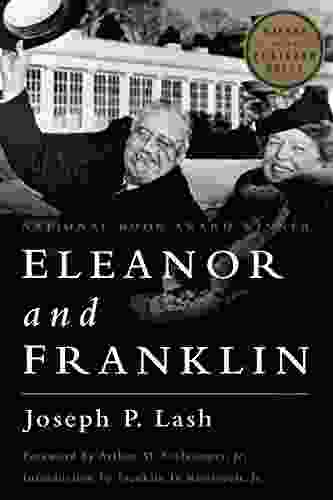 Eleanor And Franklin: The Story Of Their Relationship Based On Eleanor Roosevelt S Private Papers