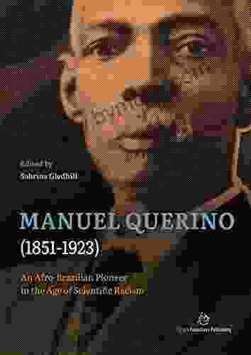 Manuel Querino (1851 1923): An Afro Brazilian Pioneer In The Age Of Scientific Racism