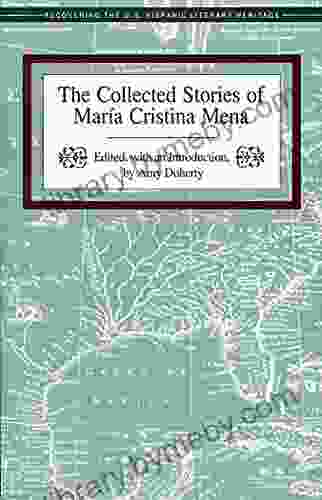 The Collected Stories of Maria Cristina Mena (Recovering the U S Hispanic Literary Heritage Series)