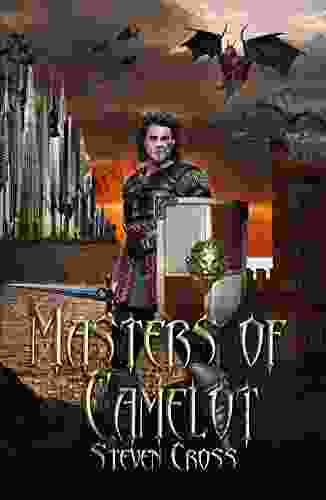 Masters Of Camelot Steven Cross