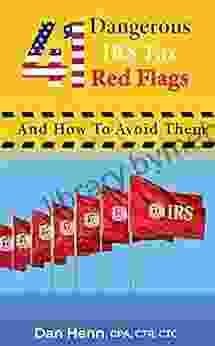 41 Dangerous IRS Tax Red Flags: And How To Avoid Them