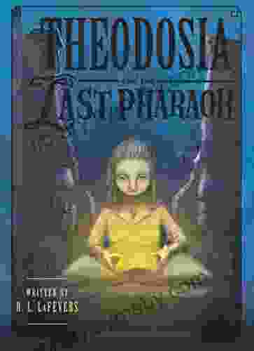 Theodosia And The Last Pharaoh (The Theodosia 4)