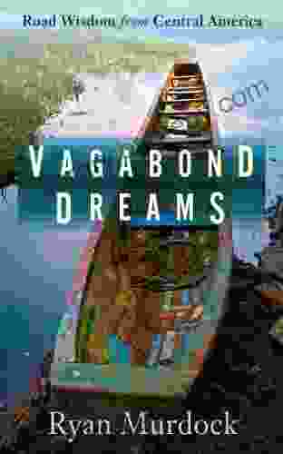 Vagabond Dreams Ryan Murdock