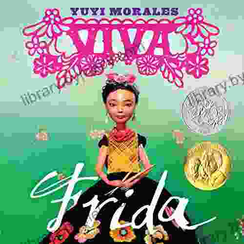 Viva Frida (Morales Yuyi) Yuyi Morales