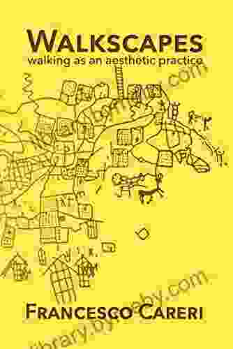 Walkscapes: walking as an aesthetic practice