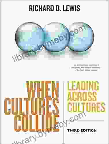 When Cultures Collide: Leading Across Cultures