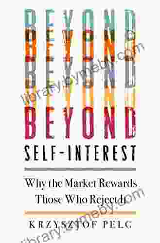 Beyond Self Interest: Why The Market Rewards Those Who Reject It