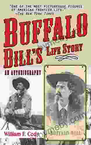 Buffalo Bill s Life Story: An Autobiography