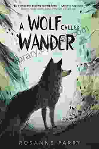 A Wolf Called Wander Rosanne Parry