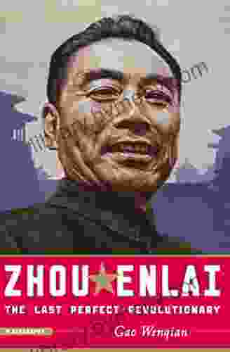 Zhou Enlai: The Last Perfect Revolutionary